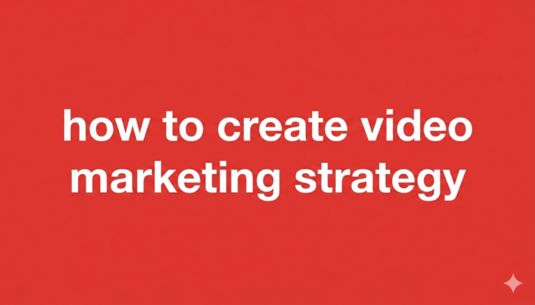 how to create video marketing strategy