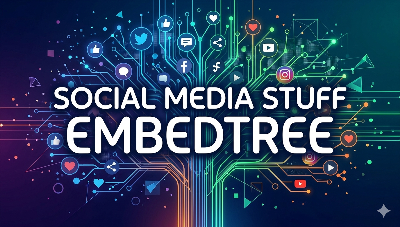 social media stuff embedtree